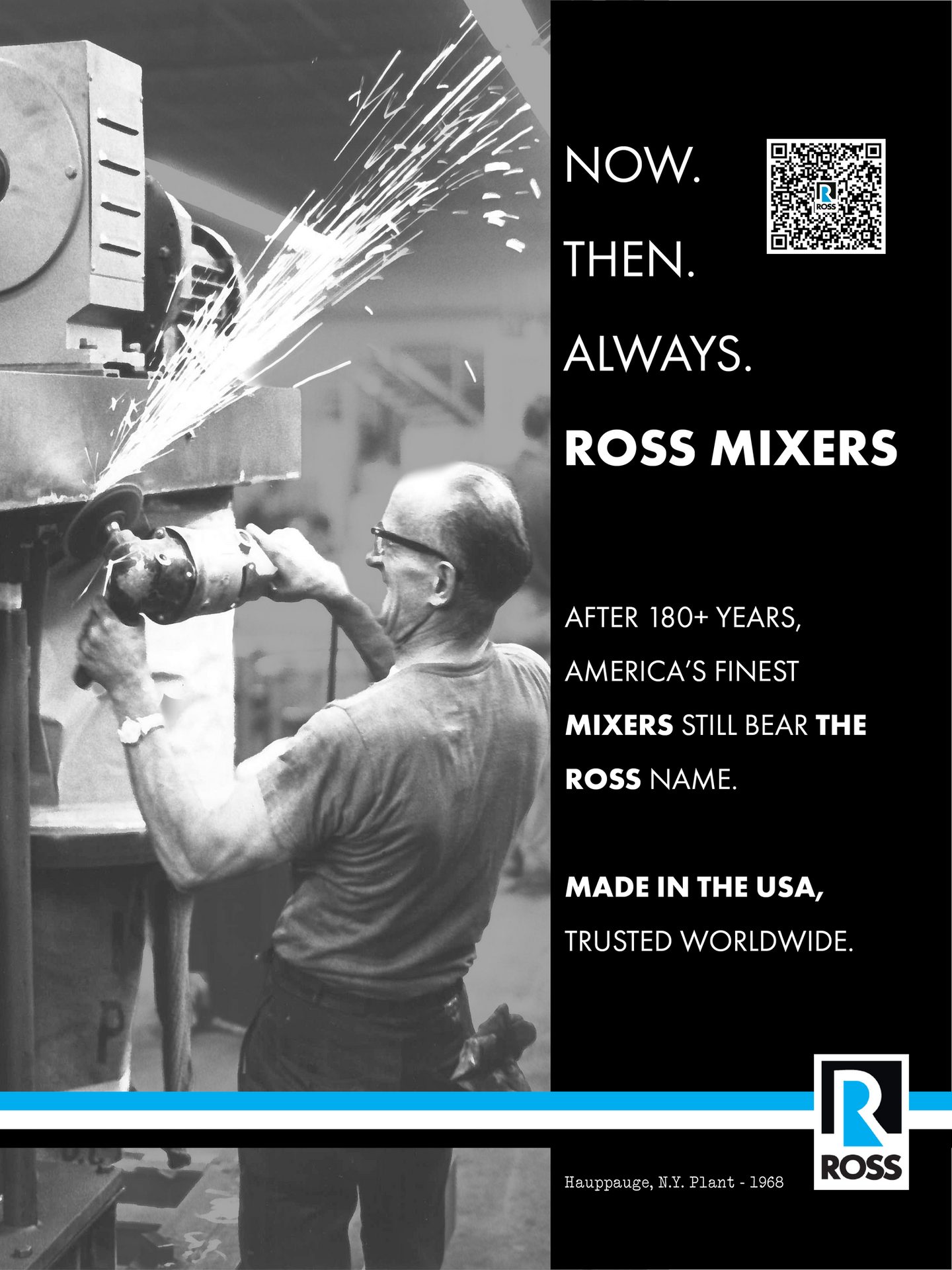 Vintage B&W photo of a worker grinding metal with sparks, promoting Ross Mixers, Made in USA.