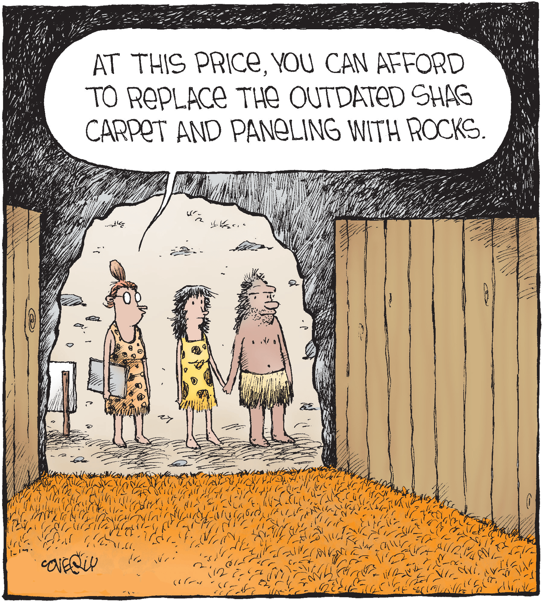 Cave people viewing a cave, agent says they can replace shag carpet & paneling with rocks at this price.