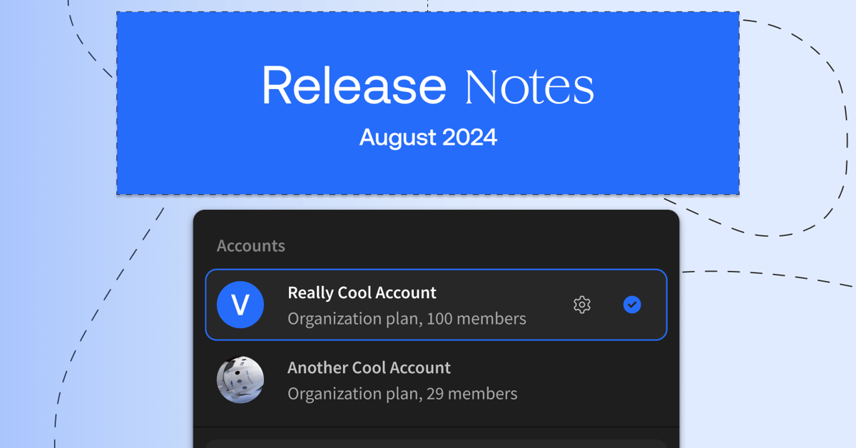 What's New: August 2024 Release Notes