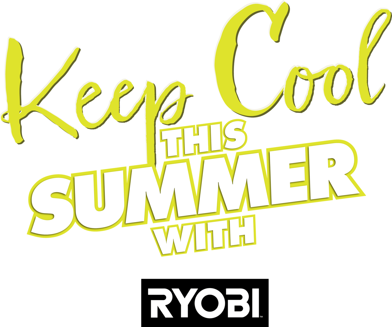 Text: Keep Cool THIS SUMMER WITH RYOBI.