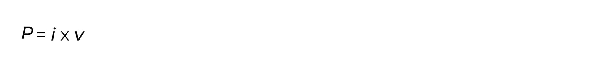 The formula P = i x v.