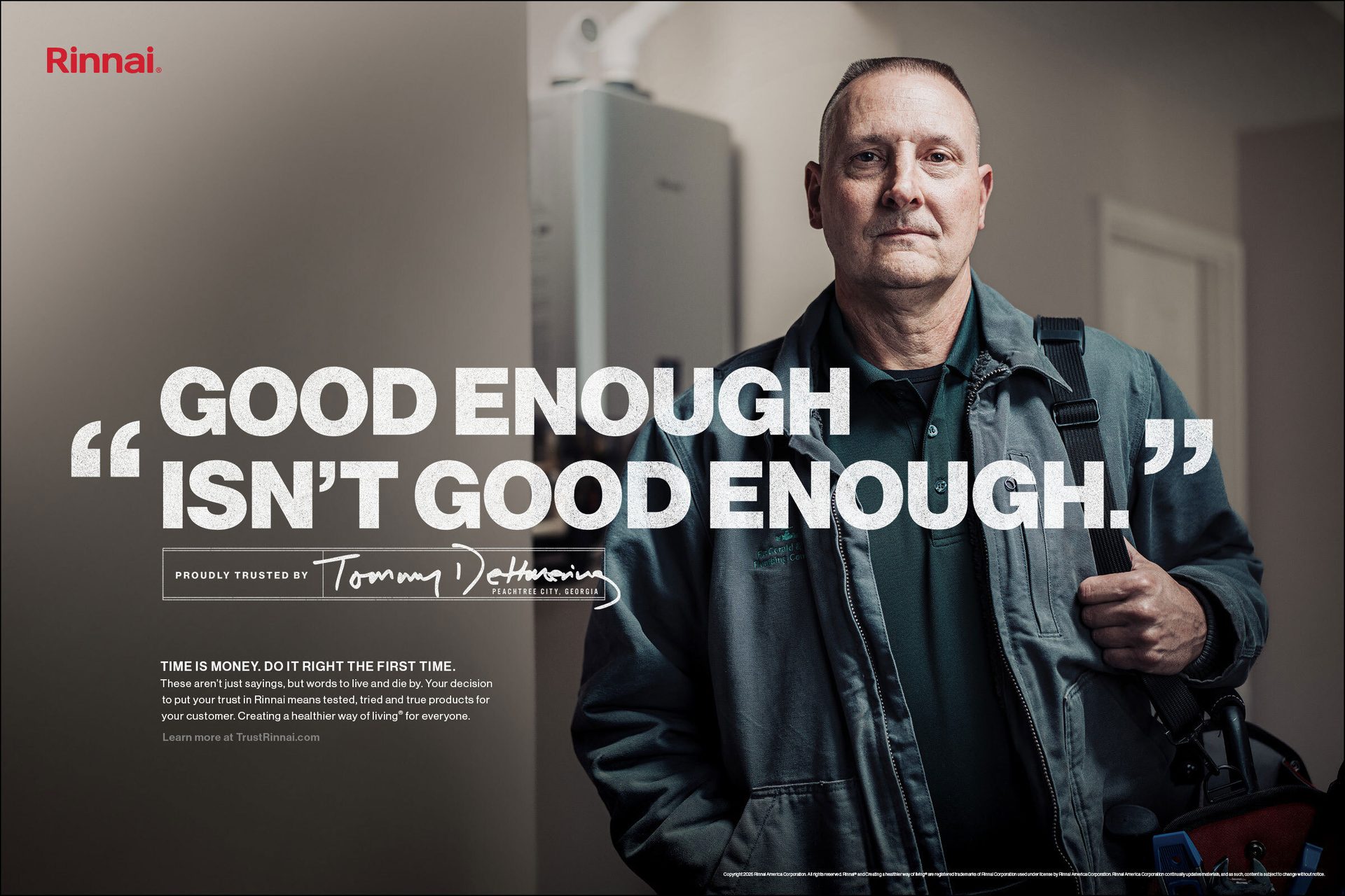 Rinnai ad: Contractor with tool bag and quote, "GOOD ENOUGH ISN'T GOOD ENOUGH."