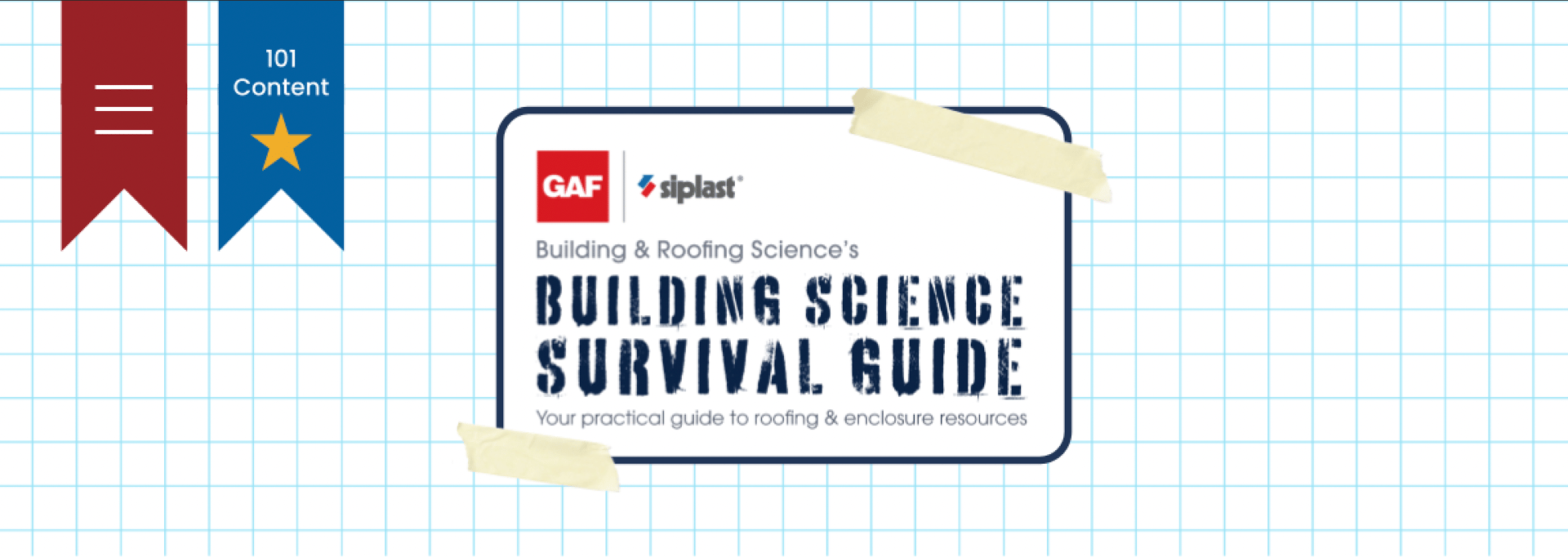 GAF and Siplast Building Science Survival Guide with a '101 Content' badge, on a grid background.