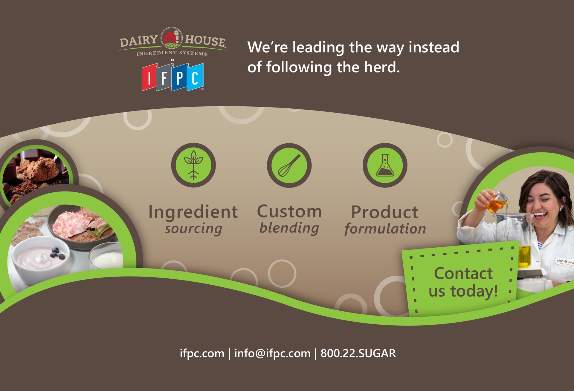 Dairy House / IFPC ad: Innovative ingredient systems for sourcing, blending, and product formulation.