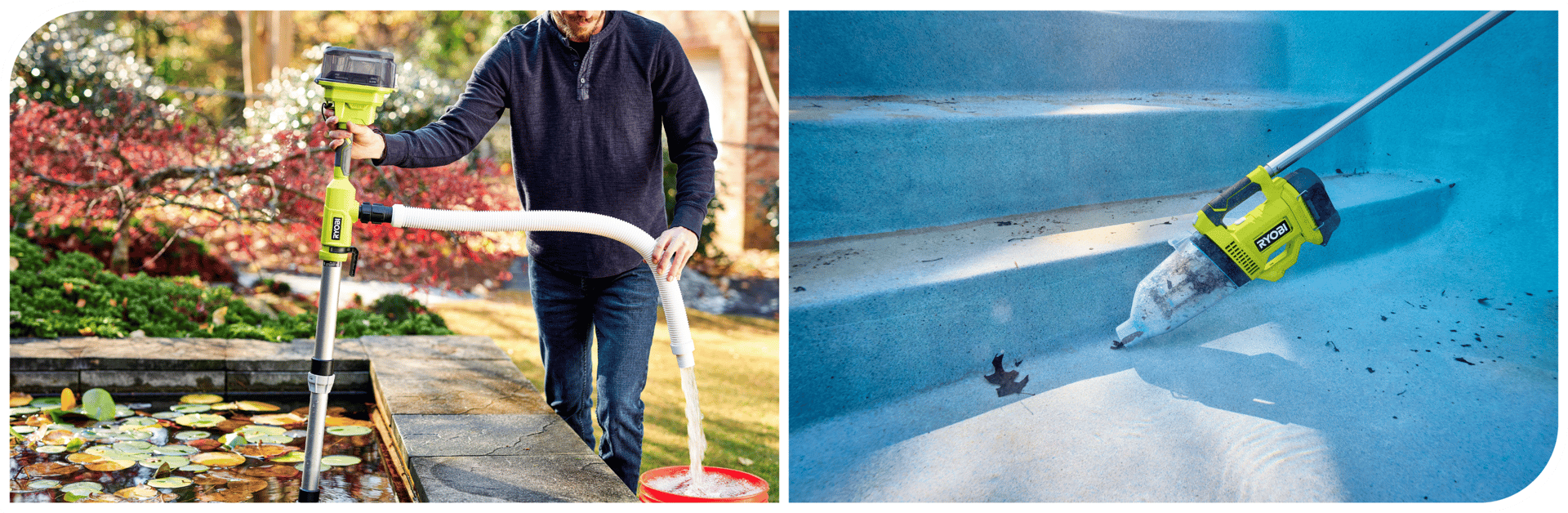 A split image shows a Ryobi tool pumping water from a pond and vacuuming an empty pool.