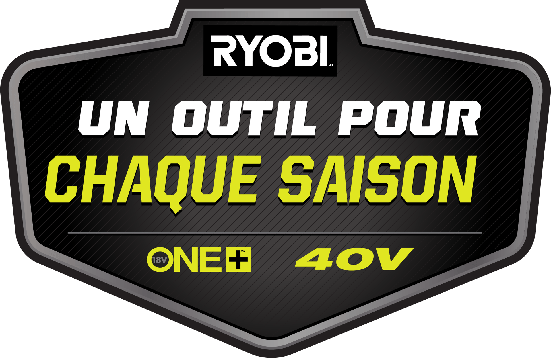RYOBI logo, "UN OUTIL POUR CHAQUE SAISON" slogan, ONE+ 18V and 40V systems on a badge.