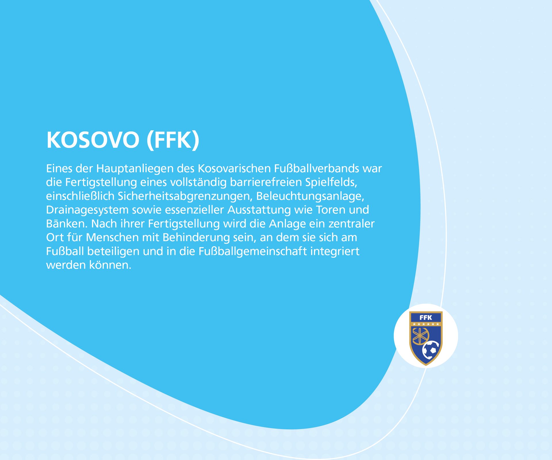 Kosovo Football Federation (FFK) project for a barrier-free football field, integrating disabled people.