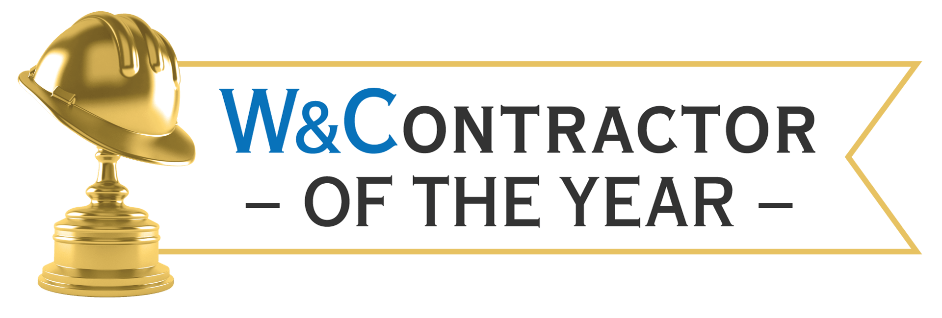 Golden hard hat trophy next to a banner reading "W&C CONTRACTOR OF THE YEAR".