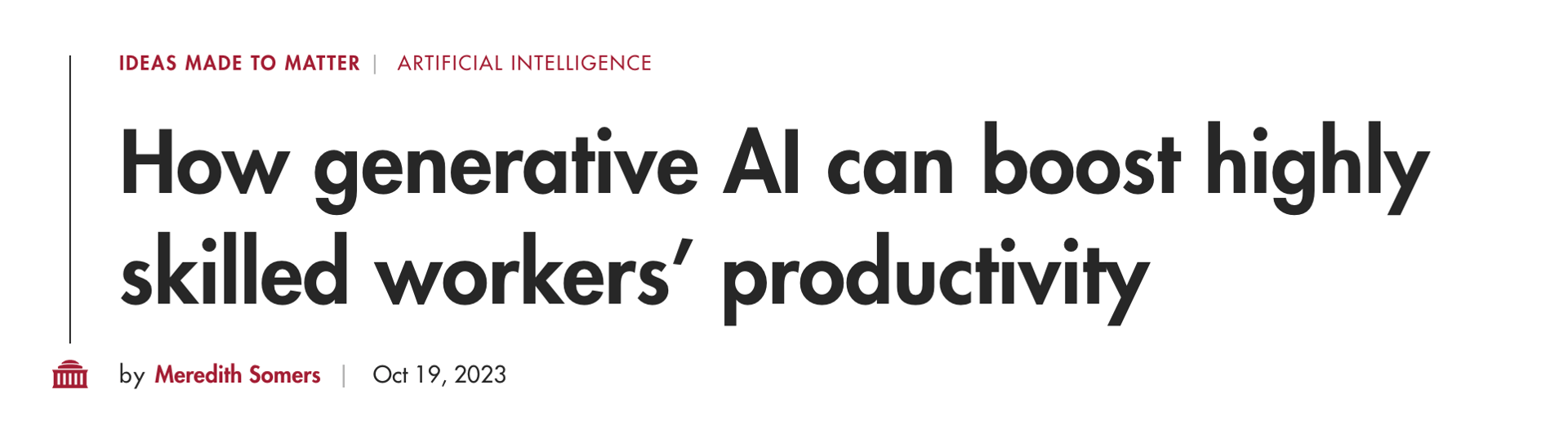 Headline: How generative AI can boost highly skilled workers' productivity. By Meredith Somers.
