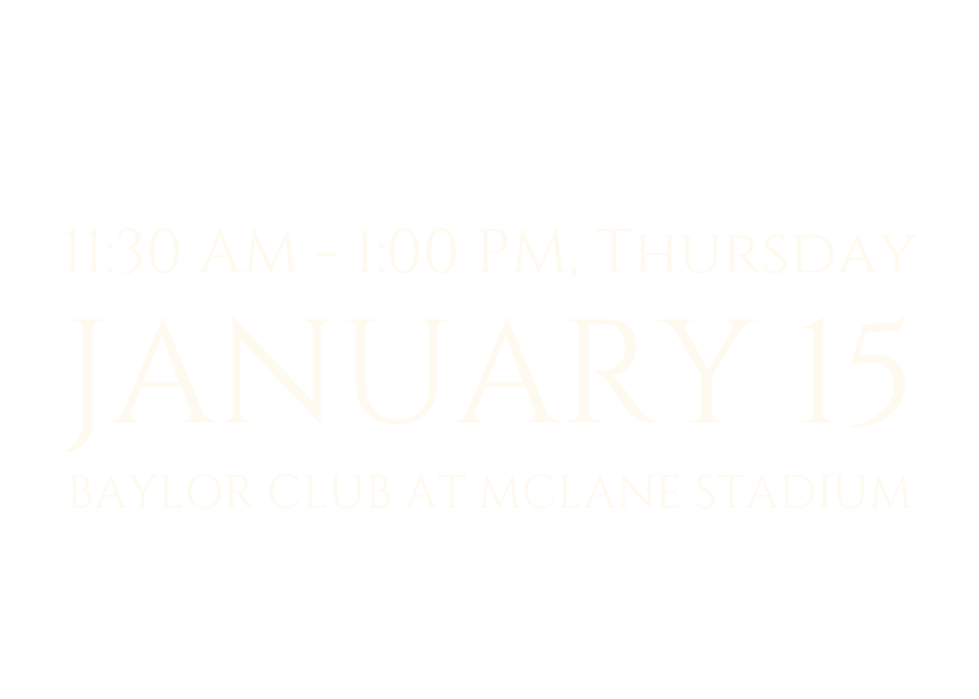 Text: 11:30 AM - 1:00 PM, Thursday, January 15, Baylor Club at McLane Stadium.