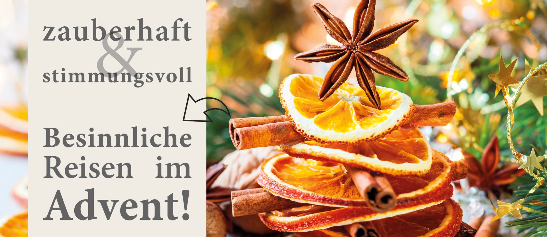 German text "zauberhaft & stimmungsvoll Besinnliche Reisen im Advent!" with Christmas spices.