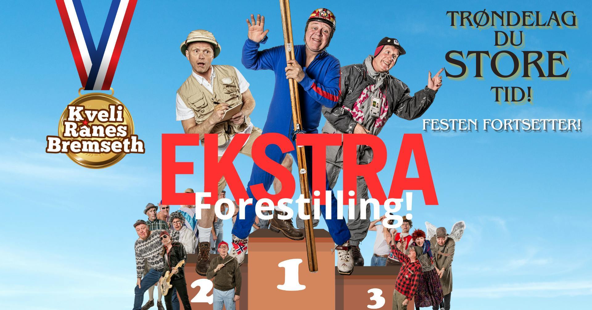 Kveli Ranes Bremseth show poster: 3 men in costumes on a podium, with "EXTRA Forestilling!" text.