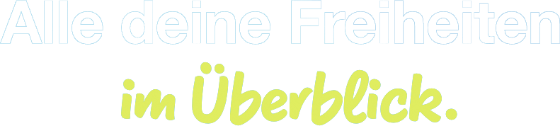 All your freedoms at a glance.