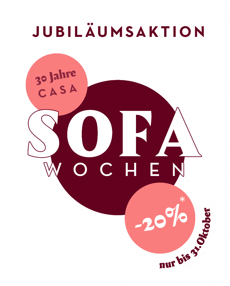 Jubiläumsaktion für 30 Jahre CASA Sofa Wochen mit 20% Rabatt bis 31. Oktober.