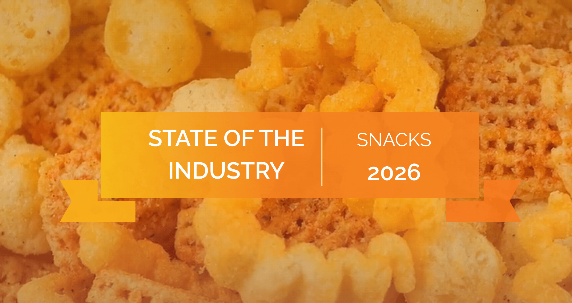 A close-up of various snacks with an orange banner reading 'State of the Industry Snacks 2026'.