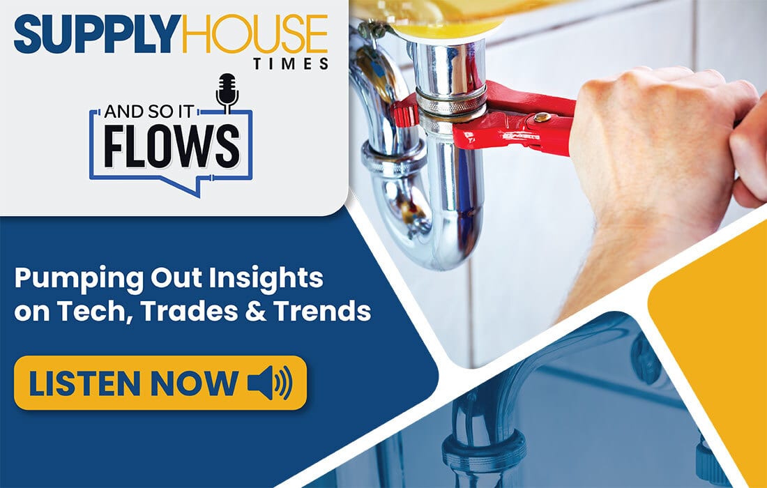 Ad for SupplyHouse Times' "And So It Flows" podcast, featuring plumbing and a "Listen Now" button.