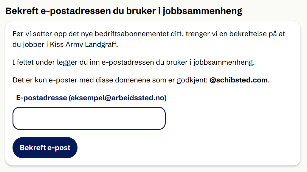 Norwegian form to confirm work email for Kiss Army Landgraff, restricted to @schibsted.com.