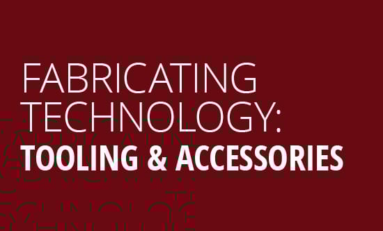 Fabricating Technology: Tooling &#x26; Accessories