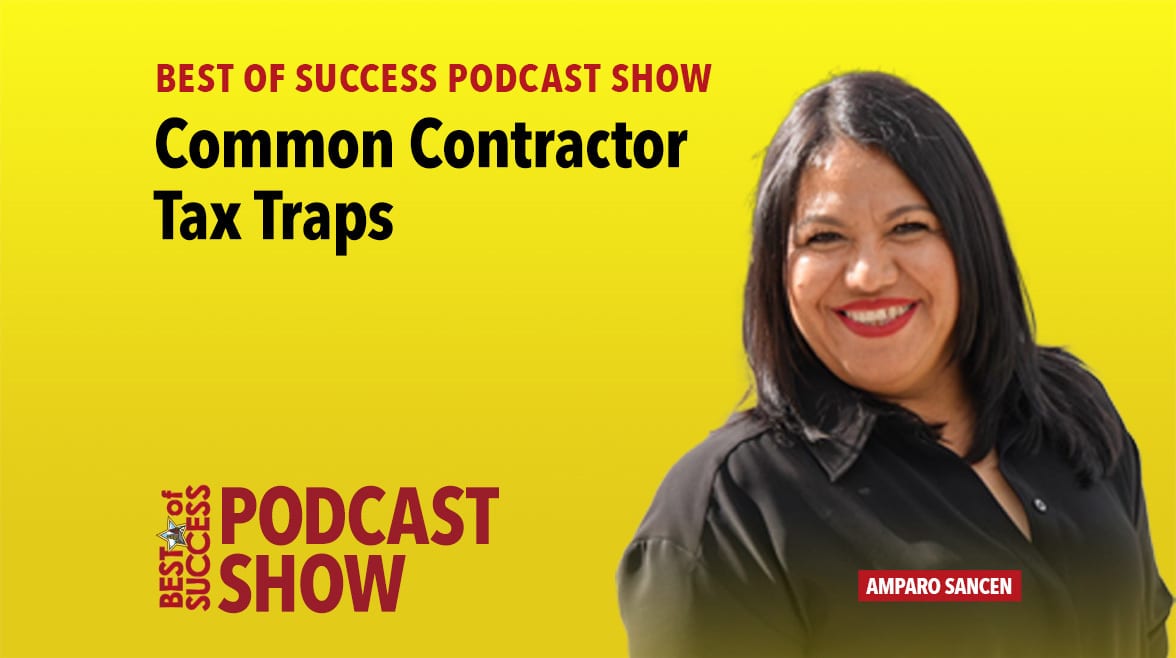 Podcast cover: Amparo Sancen smiles, promoting 'Common Contractor Tax Traps' on 'Best of Success Podcast Show'.