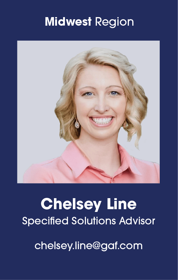 GAF Specified Solutions Advisor, Chelsey Line.