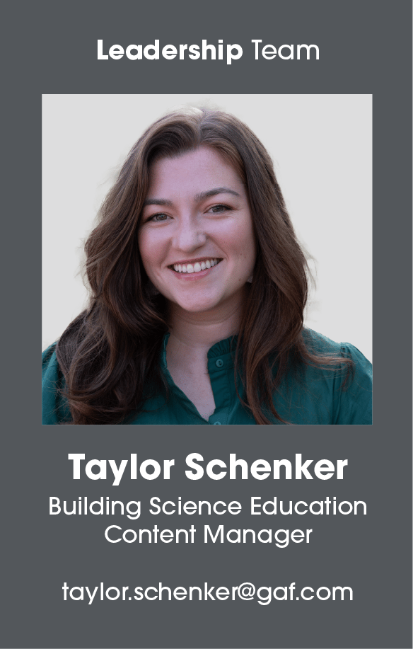 GAF Building Science Education Content Manager, Taylor Schenker.