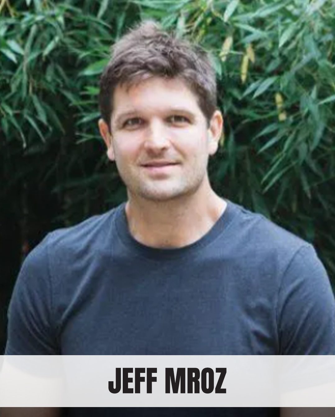 Jeff Mroz, a smiling man in a headshot.