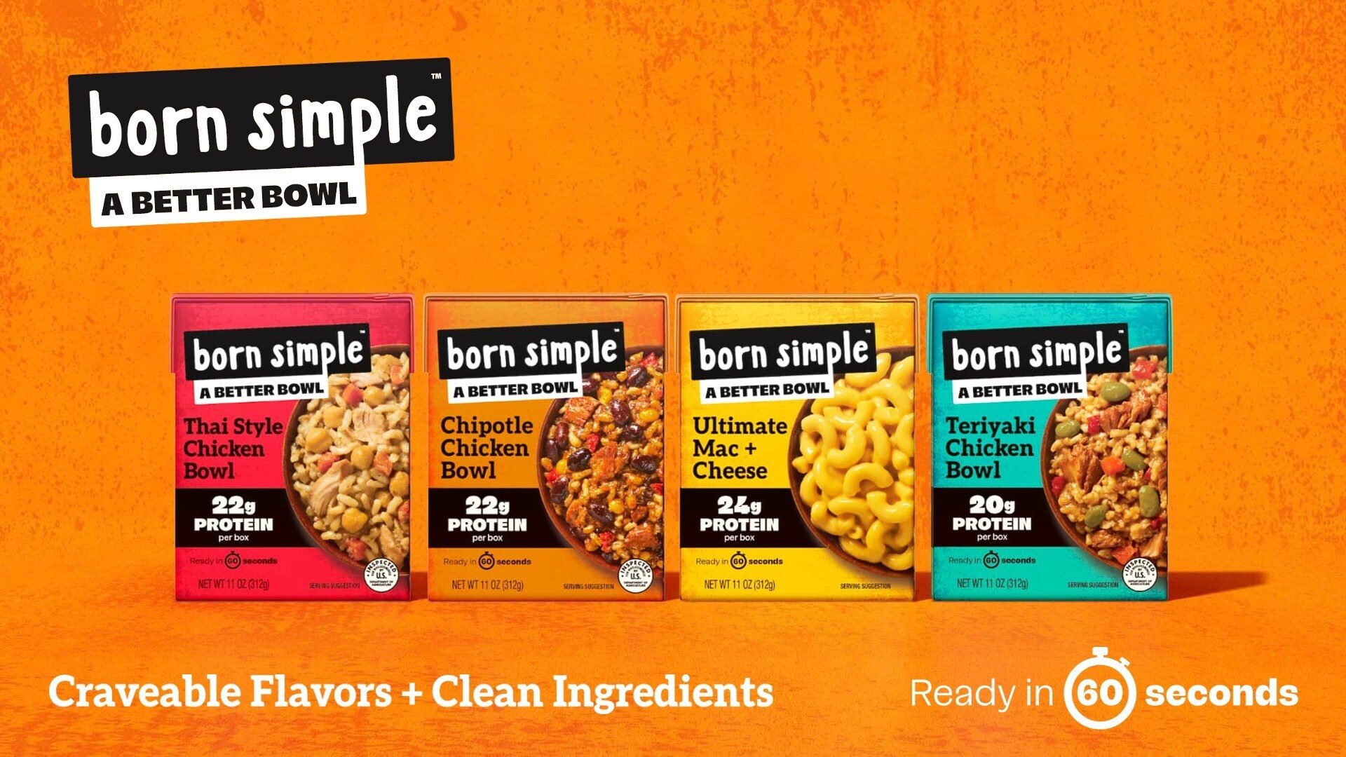 Four Born Simple 'A Better Bowl' microwave meals: Thai Chicken, Chipotle Chicken, Mac+Cheese, Teriyaki Chicken.