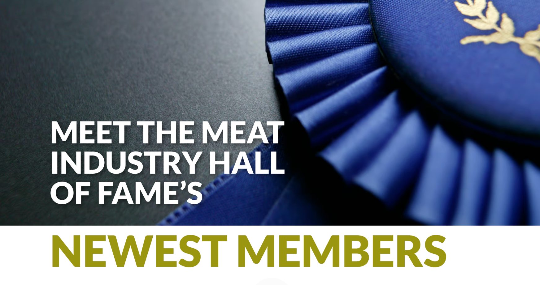 Blue award ribbon with gold emblem and text about Meat Industry Hall of Fame's newest members.