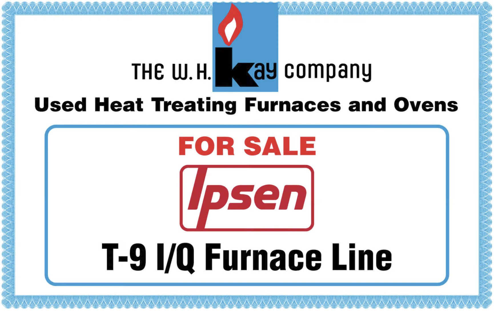 WH Kay Ipsen T 9 IQ Furnace Line 