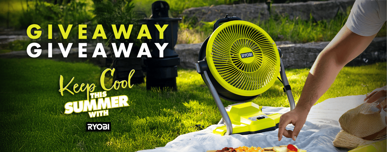 Ryobi 'GIVEAWAY' ad featuring a bright green fan and 'Keep Cool This Summer' text.