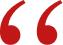 Large red double quotation marks on a black background, indicating a quote or statement.