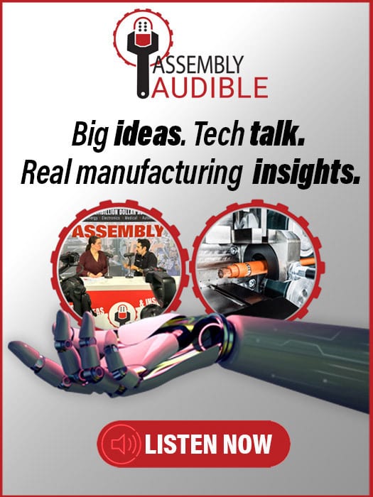 Podcast ad for "Assembly Audible" with text "Big ideas. Tech talk. Real manufacturing insights." It features a robotic arm, two circular images of people and machinery, and a "LISTEN NOW" button.