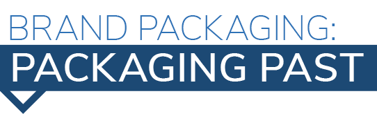 Header: Packaging Past