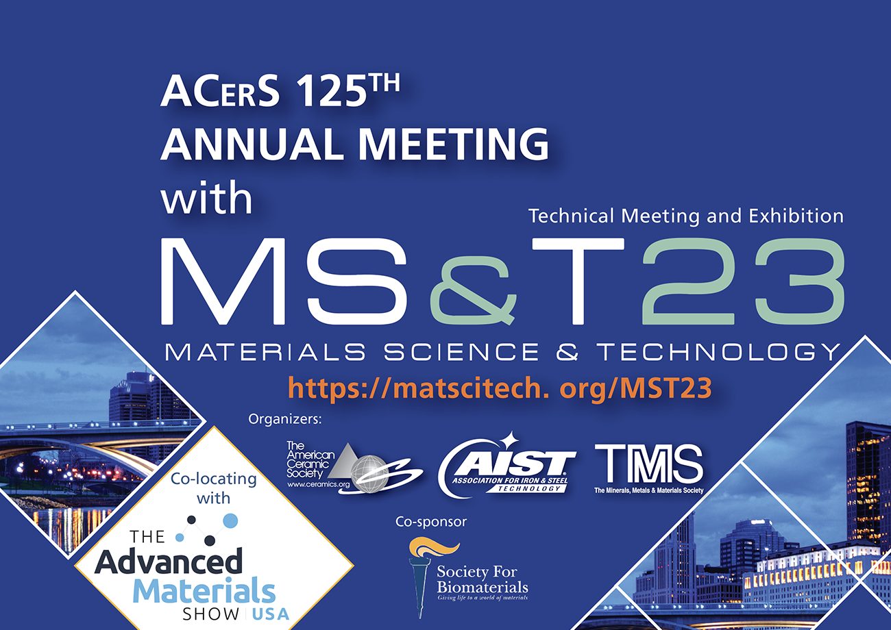 ACerS 125th Annual Meeting with MS&#x26;T23 Technical Meeting &#x26; Exhibition