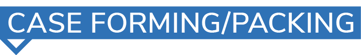 CASE FORMING/PACKING