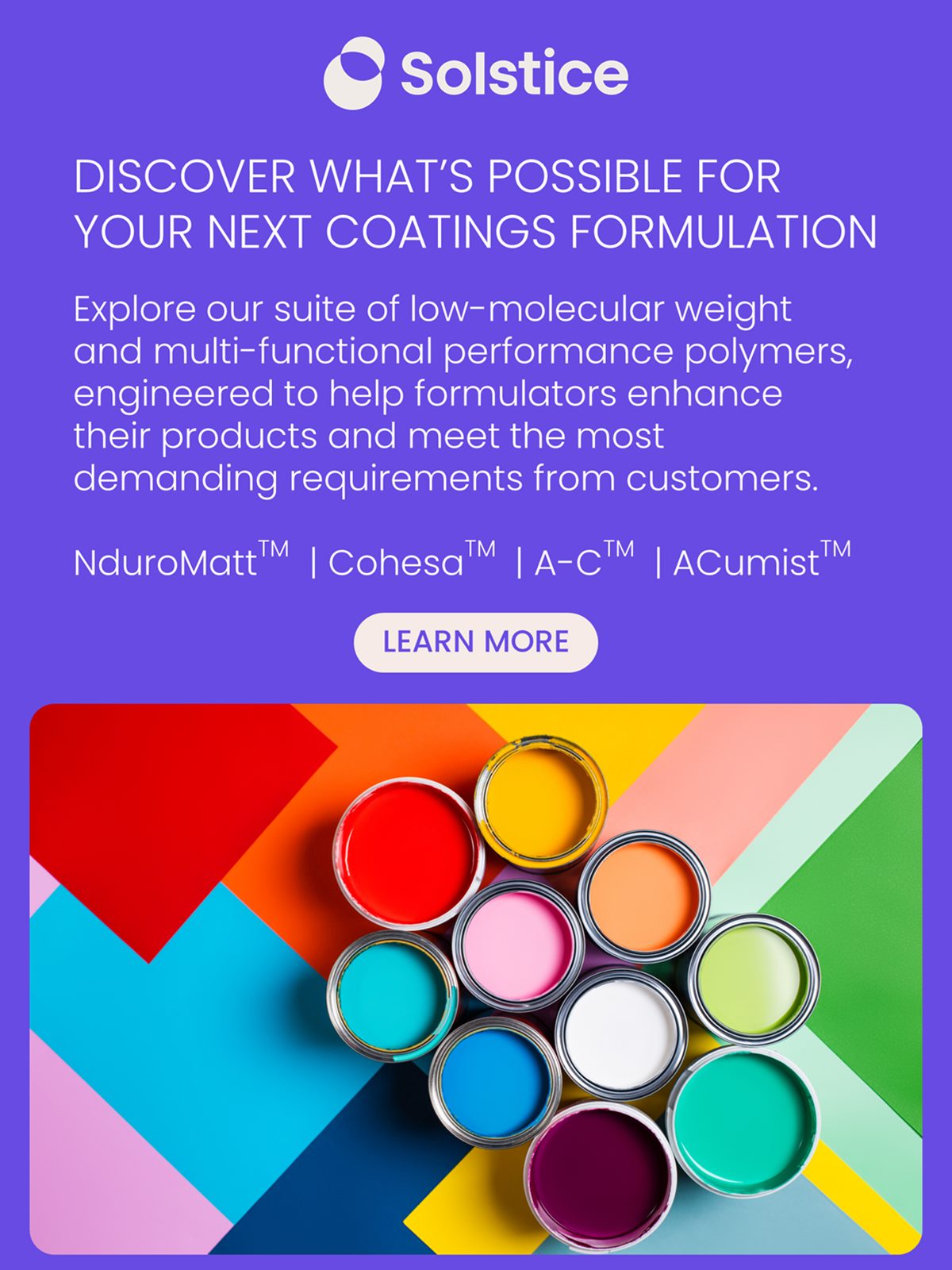 Solstice ad for coatings polymers, featuring colorful paint cans, product info, and a 'Learn More' button.