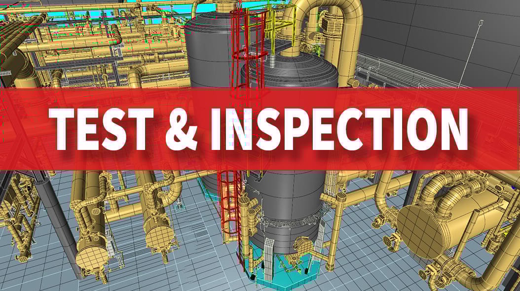 3D CAD model of an industrial plant (pipes, vessels), with "TEST & INSPECTION" text overlay.
