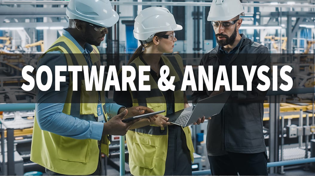 Three engineers in a factory analyzing data on a tablet and laptop. Text: SOFTWARE & ANALYSIS.