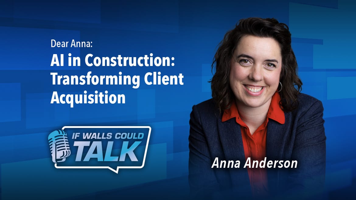 Anna Anderson discusses AI in construction and client acquisition for 'If Walls Could Talk' podcast.