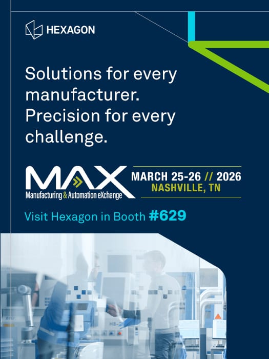 Hexagon ad for MAX event, showcasing solutions for manufacturers, with date and booth info.