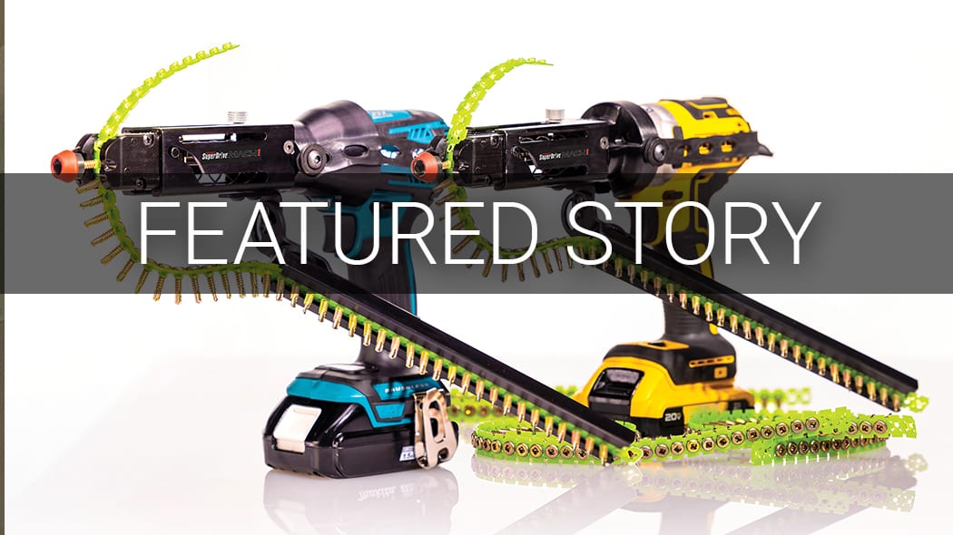 Two cordless screw guns with collated screws, featuring "FEATURED STORY" text.
