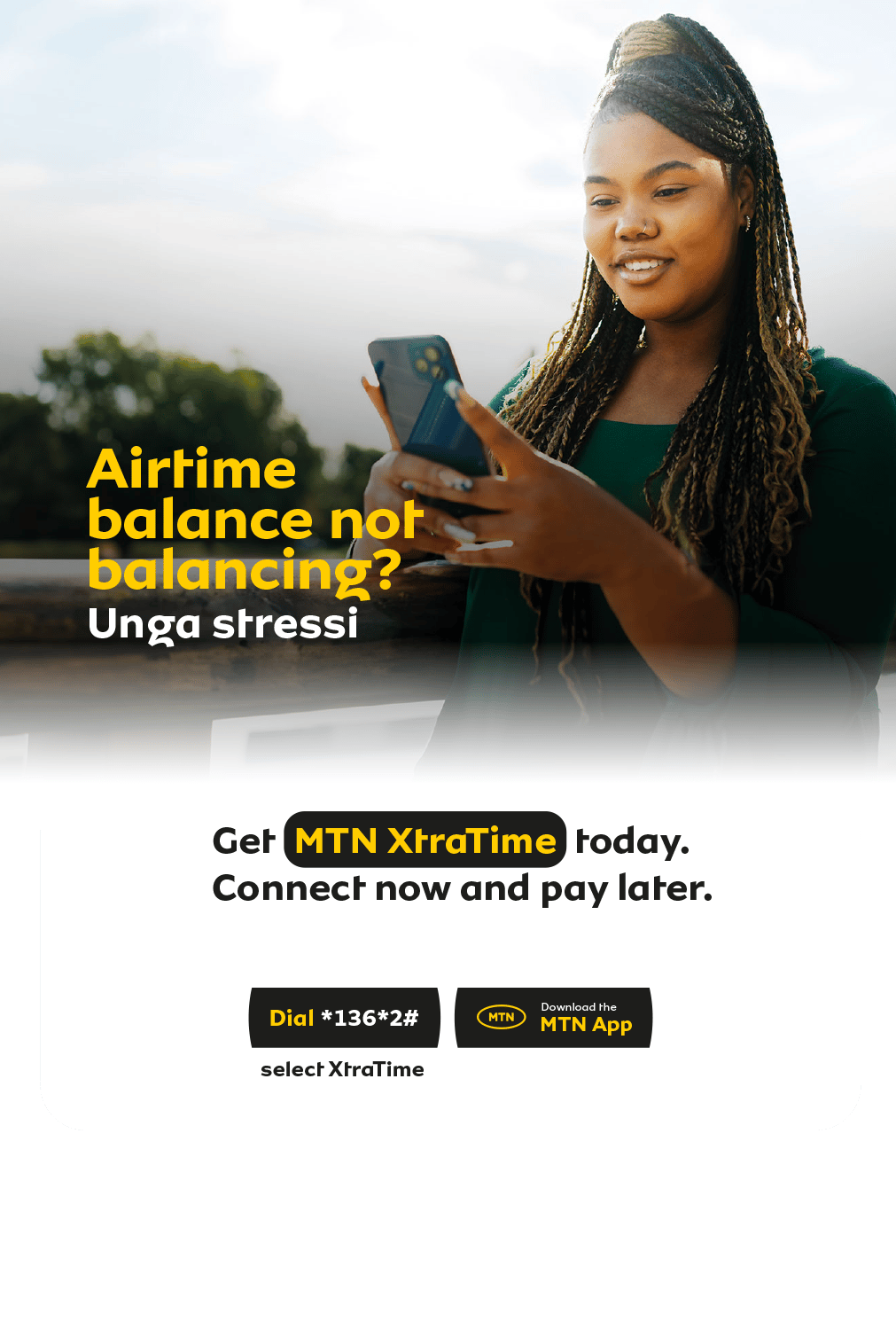Ad: Young woman on phone, "Airtime balance not balancing?", offering MTN XtraTime service.