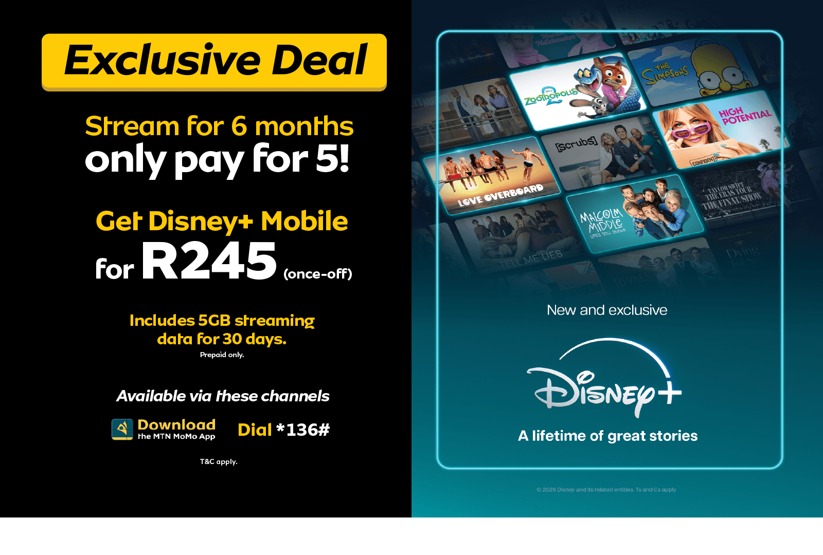 MTN Exclusive Disney+ Mobile deal: R245 (once-off) for 6 months (pay for 5), plus 5GB streaming data.
