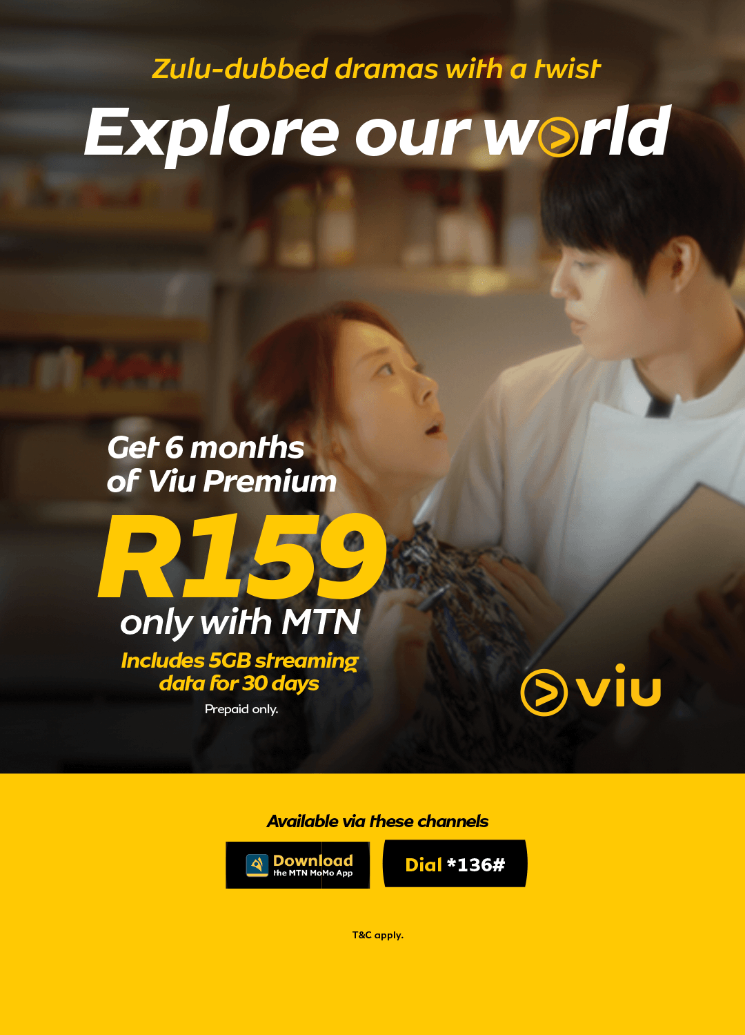 Ad for MTN & Viu Premium: 6 months for R159, with 5GB data. Features Zulu-dubbed dramas.