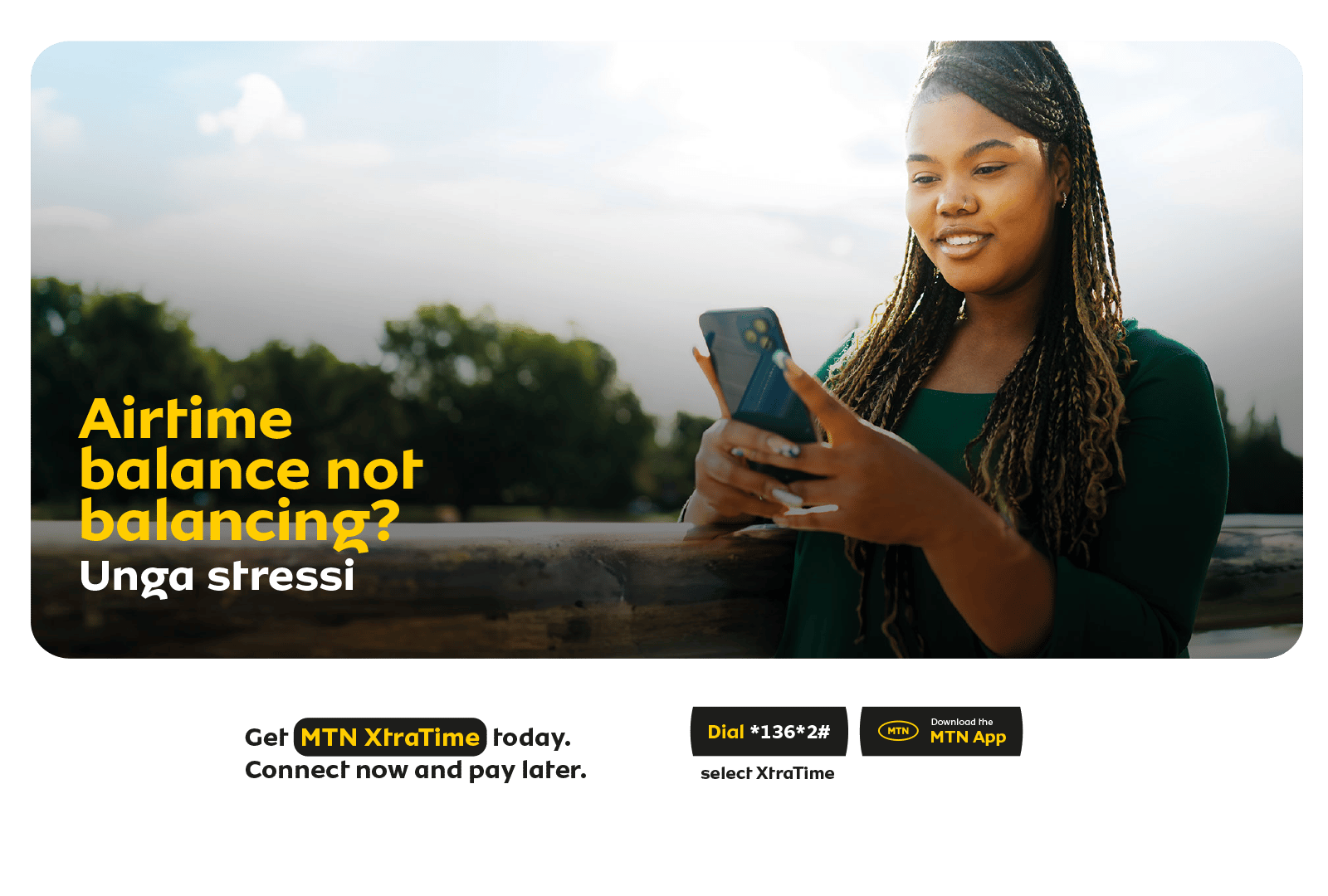 Woman using phone, MTN XtraTime ad offers airtime credit: "Airtime balance not balancing?"
