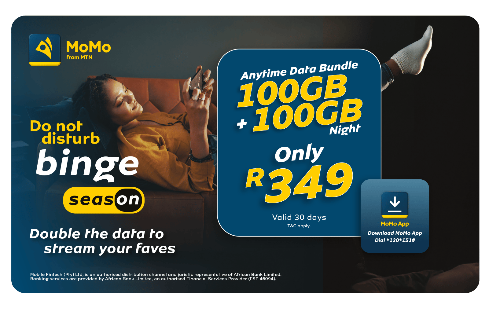 MoMo MTN ad: "Binge season" 100GB + 100GB Night data bundle for R349.