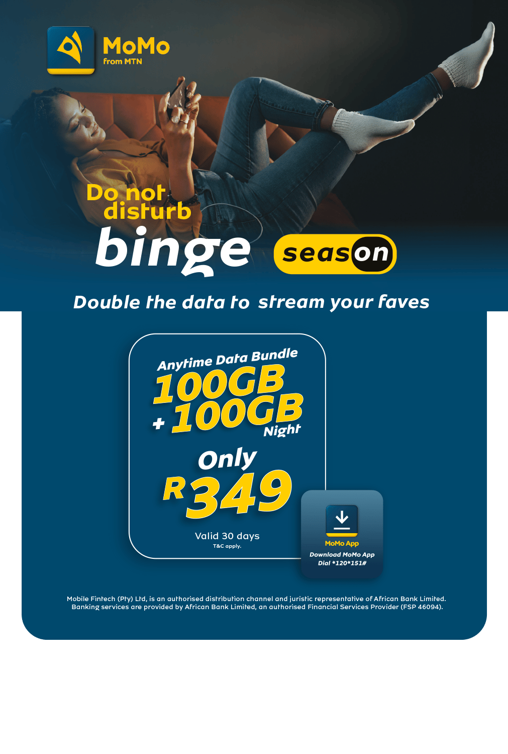 MoMo MTN "Binge Season" data: 100GB + 100GB Night for R349 to stream your faves.