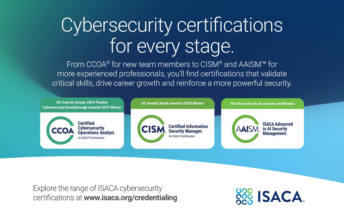 ISACA cybersecurity certifications for every stage: CCOA, CISM, AAISM, including AI security.