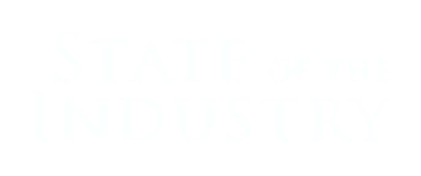 STATE OF THE INDUSTRY