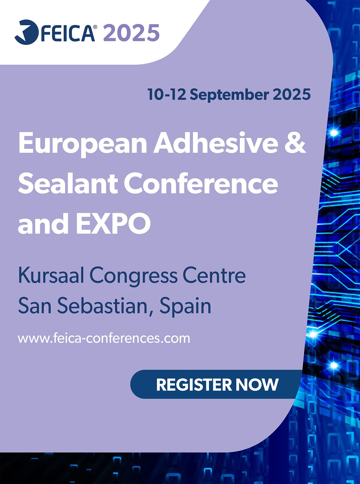 FEICA 2025 European Adhesive & Sealant Conference & EXPO, San Sebastian. Sep 10-12.